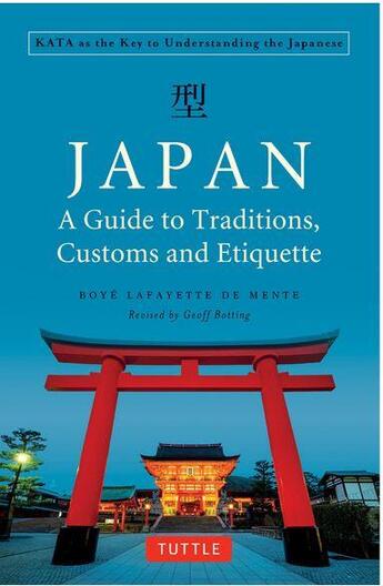 Couverture du livre « Japan ; a guide to traditions, custom and etiquette » de Boye Lafayette De Mente aux éditions Tuttle