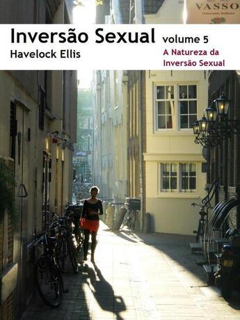 Couverture du livre « Inversão Sexual: 5. A Natureza da Inversão Sexual » de Havelock Ellis aux éditions Epagine