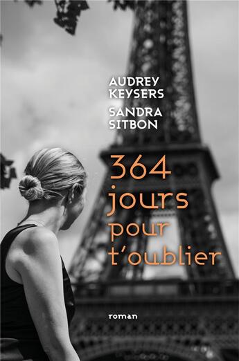 Couverture du livre « 364 jours pour t'oublier » de Audrey Keysers aux éditions Librinova