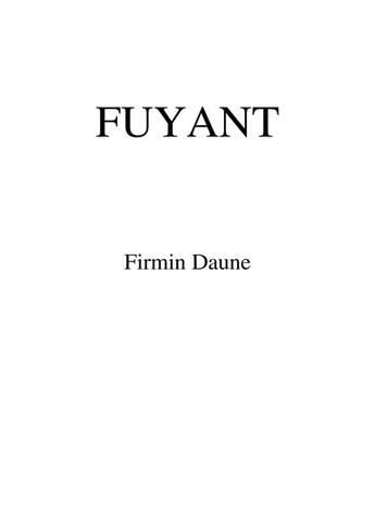 Couverture du livre « Fuyant » de Daune Firmin aux éditions Librinova