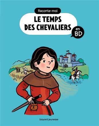 Couverture du livre « Raconte-moi le temps des chevaliers en bd » de Fichou/Riemann aux éditions Bayard Jeunesse