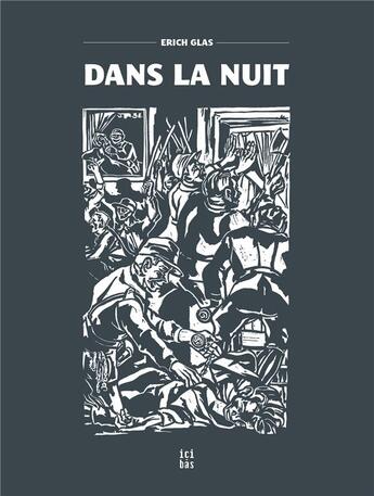 Couverture du livre « Dans la nuit » de Eric Glas aux éditions Ici-bas