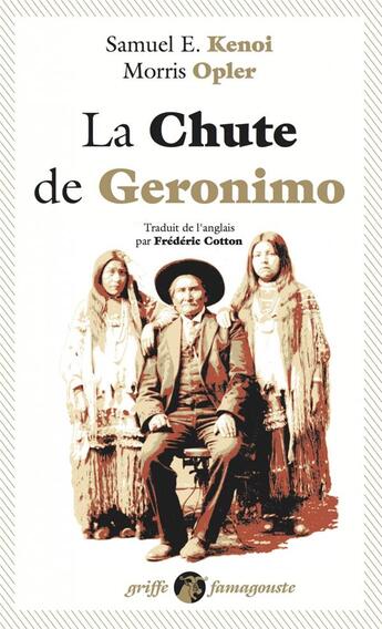 Couverture du livre « La chute de Geronimo » de Morris Opler et Samuel Kenoi aux éditions Anacharsis