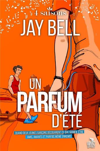 Couverture du livre « 4 saisons - t01 - un parfum d'ete - 4 saisons, t1 » de Bell Jay aux éditions Teen Spirit