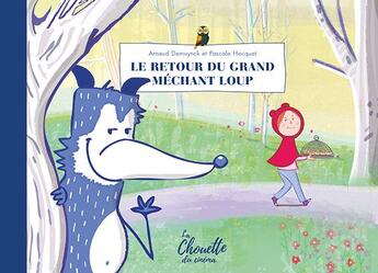 Couverture du livre « Le retour du grand méchant loup » de Pascale Hecquet et Arnaud Demuynck aux éditions L'apprimerie