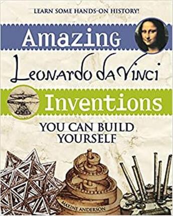 Couverture du livre « Amazing leonardo da vinci inventions » de Anderson Maxine aux éditions Interart