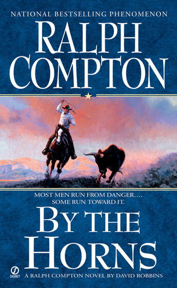 Couverture du livre « Ralph Compton By the Horns » de David Robbins aux éditions Penguin Group Us