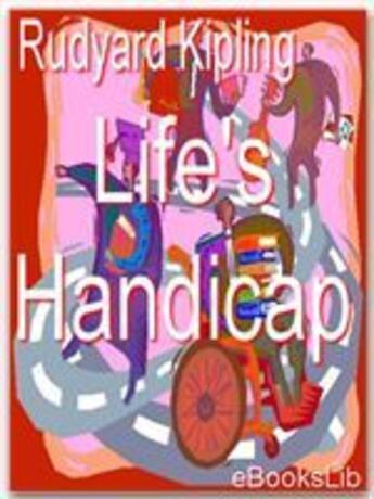 Couverture du livre « Life's handicap » de Rudyard Kipling aux éditions Ebookslib