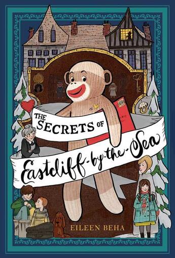 Couverture du livre « The Secrets of Eastcliff-by-the-Sea » de Beha Eileen aux éditions Beach Lane Books