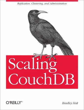 Couverture du livre « Scaling CouchDB » de Bradley Holt aux éditions O Reilly