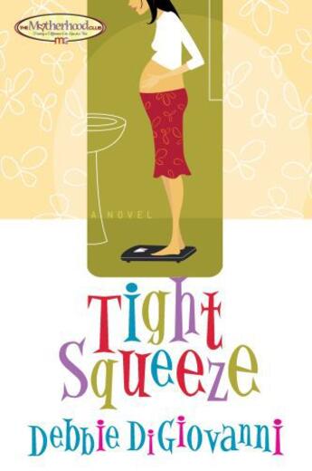 Couverture du livre « Tight Squeeze » de Digiovanni Debbie aux éditions Howard Books