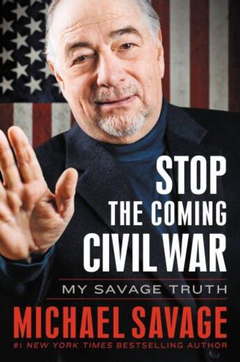 Couverture du livre « Stop the Coming Civil War » de Savage Michael aux éditions Center Street