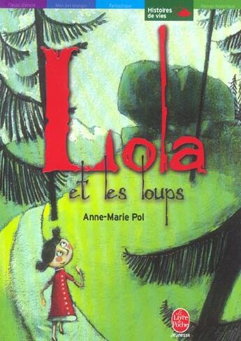 Couverture du livre « Lola et les loups suivi de tout seul » de Pol-A.M aux éditions Le Livre De Poche Jeunesse