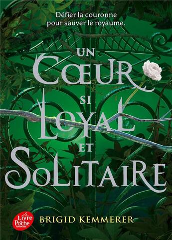 Couverture du livre « Cursebreakers Tome 2 : Un coeur si loyal et solitaire » de Brigid Kemmerer aux éditions Le Livre De Poche Jeunesse