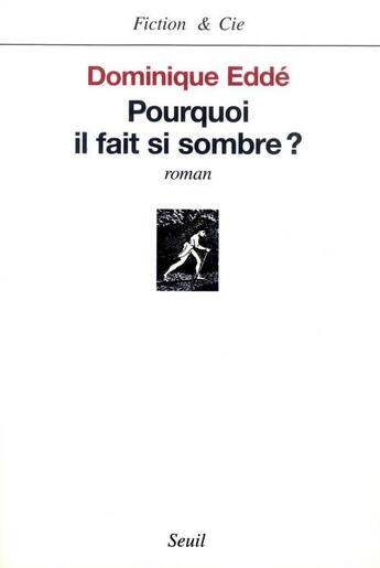 Couverture du livre « Pourquoi il fait si sombre ? » de Dominique Edde aux éditions Seuil