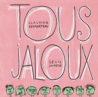 Couverture du livre « Tous Jaloux » de Claudine Desmarteau aux éditions Seuil Jeunesse