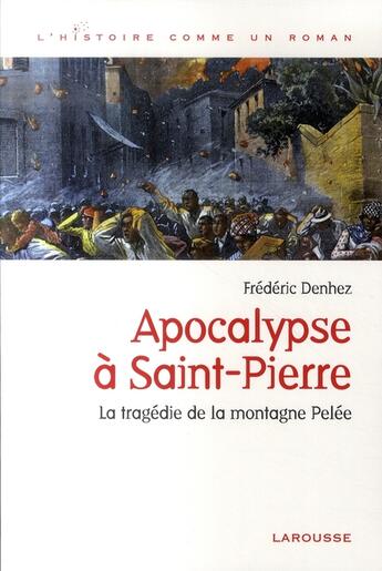 Couverture du livre « Apocalypse à Saint-Pierre » de Frederic Denhez aux éditions Larousse