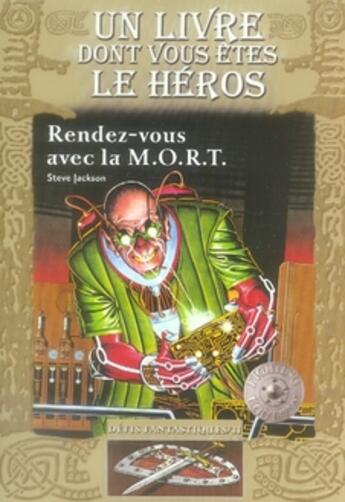 Couverture du livre « Défis fantastiques t.11 ; rendez-vous avec la M.O.R.T. » de Jackson/Considine aux éditions Gallimard-jeunesse