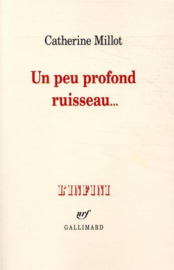 Couverture du livre « Un peu profond ruisseau... » de Catherine Millot aux éditions Gallimard