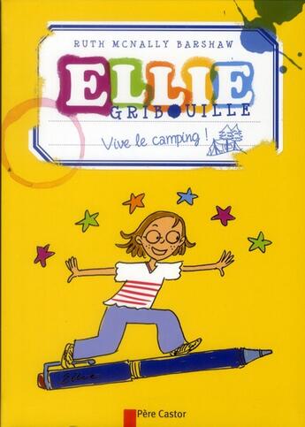 Couverture du livre « Ellie Gribouille ; vive le camping » de Ruth Mcnally Barshaw aux éditions Pere Castor