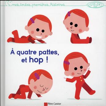 Couverture du livre « À quatre pattes et hop ! » de Vincent Mathy et Elisabeth Coudol aux éditions Pere Castor