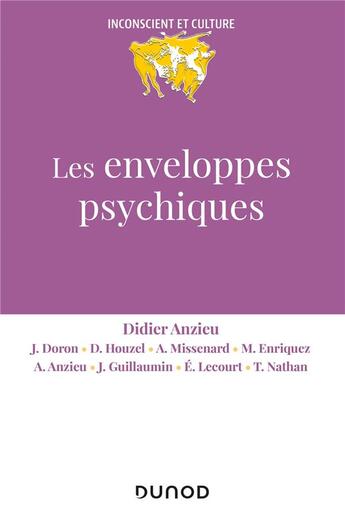 Couverture du livre « Les enveloppes psychiques (2e édition) » de Didier Anzieu et Collectif aux éditions Dunod