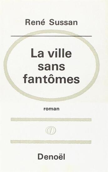 Couverture du livre « Ville sans fantome » de Sussan Rene aux éditions Denoel