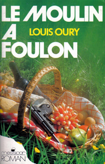 Couverture du livre « Le Moulin A Foulon » de Louis Oury aux éditions Temps Des Cerises