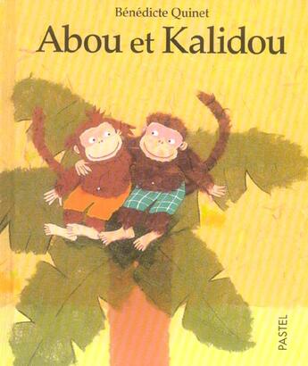 Couverture du livre « Abou et kalidou » de Quinet Benedicte aux éditions Ecole Des Loisirs