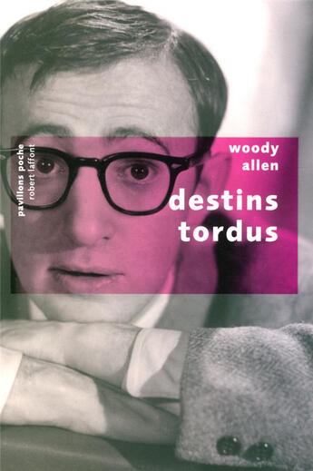 Couverture du livre « Destins tordus » de Woody Allen aux éditions Robert Laffont