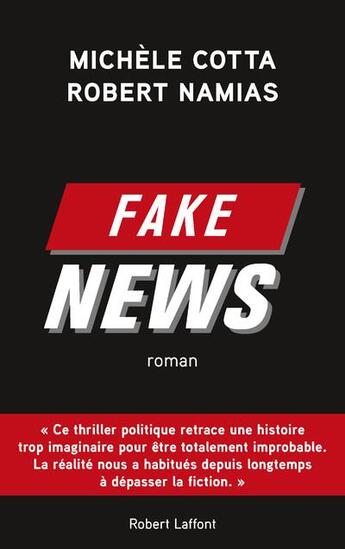 Couverture du livre « Fake news » de Michele Cotta et Robert Namias aux éditions Robert Laffont