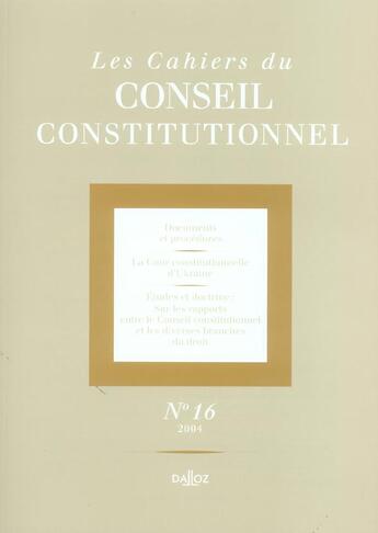 Couverture du livre « LES CAHIERS CONSEIL CONSTITUTIONNEL T.16 » de Conseil Constitution aux éditions Dalloz