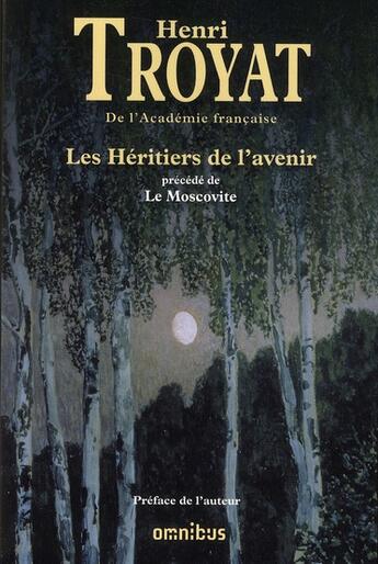 Couverture du livre « Les heritiers de l'avenir » de Henri Troyat aux éditions Omnibus