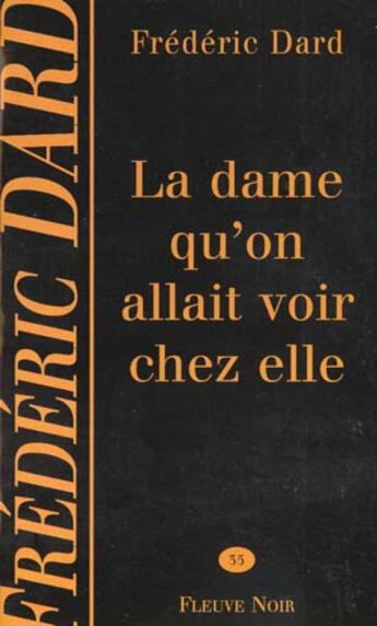 Couverture du livre « La dame qu'on allait voir chez elle » de Frederic Dard aux éditions Fleuve Editions