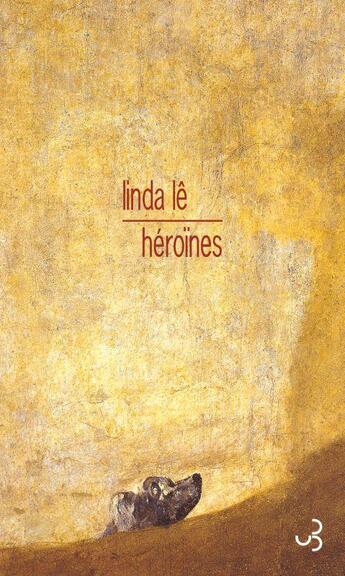 Couverture du livre « Héroïnes » de Linda Le aux éditions Christian Bourgois