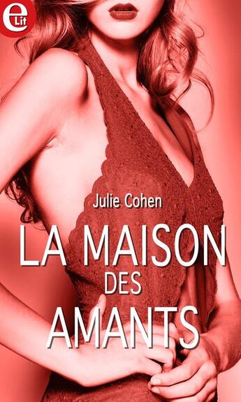 Couverture du livre « La maison des amants » de Julie Cohen aux éditions Harlequin