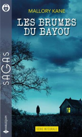 Couverture du livre « Les brumes du bayou ; disparition en Louisiane, jusqu'au bout de l'espoir » de Mallory Kane aux éditions Harlequin