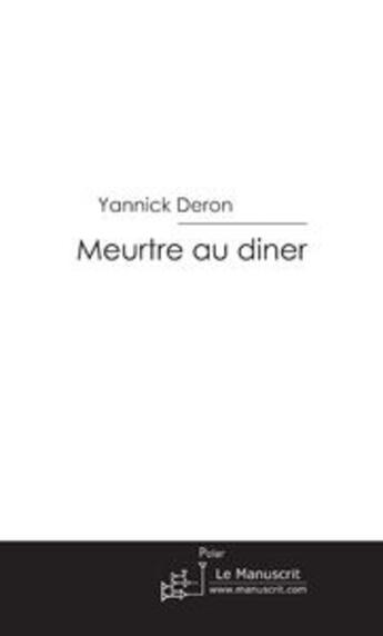 Couverture du livre « Meurtre au dîner » de Deron-Y aux éditions Le Manuscrit