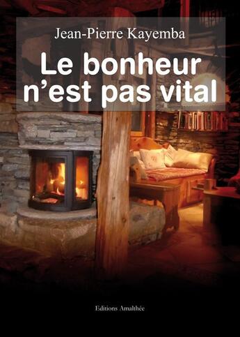 Couverture du livre « Le bonheur n'est pas vital » de Kayemba aux éditions Amalthee