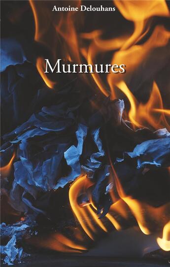 Couverture du livre « Murmures » de Antoine Delouhans aux éditions Books On Demand