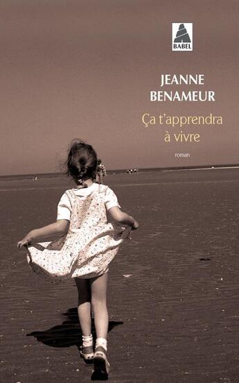 Couverture du livre « Ça t'apprendra à vivre » de Jeanne Benameur aux éditions Actes Sud