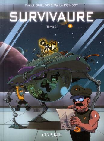 Couverture du livre « Les aventuriers du NHL2987 Survivaure T.3 » de Franck Guillois et Yann-Gael Clemenceau et Marion Poinsot aux éditions Clair De Lune