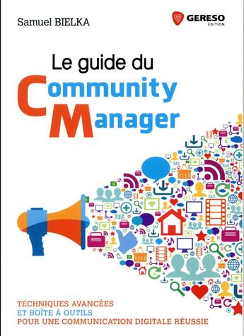 Couverture du livre « Le guide du community manager » de Samuel Bielka aux éditions Gereso