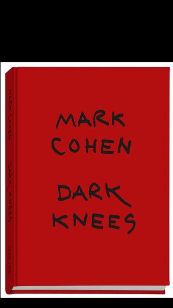 Couverture du livre « Dark knees » de Mark Cohen aux éditions Xavier Barral