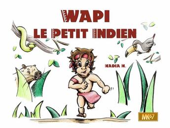 Couverture du livre « Wapi le petit indien » de M. Nadia aux éditions Mk67