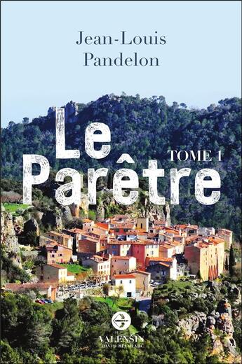 Couverture du livre « Le paretre t.1 ; un enfant malgre lui » de Jean-Louis Pandelon aux éditions Editions Valensin