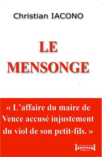 Couverture du livre « Le mensonge » de Christian Iacono aux éditions Sudarenes