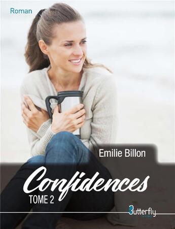 Couverture du livre « Confidence Tome 2 » de Emilie Billon aux éditions Butterfly