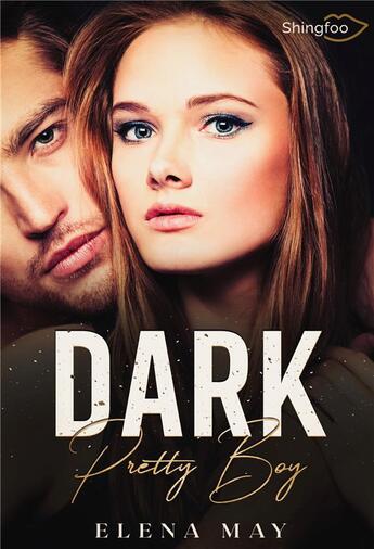 Couverture du livre « Dark pretty boy » de Elena May aux éditions Shingfoo