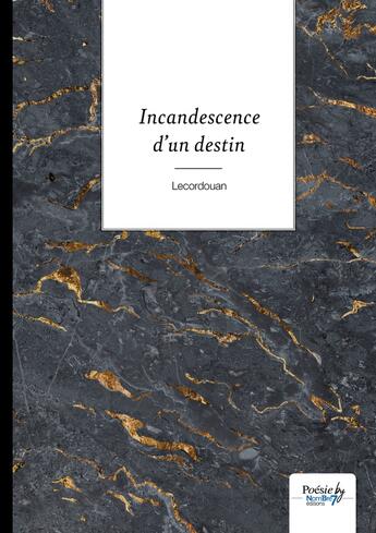 Couverture du livre « Incandescence d'un destin » de Lecordouan aux éditions Nombre 7